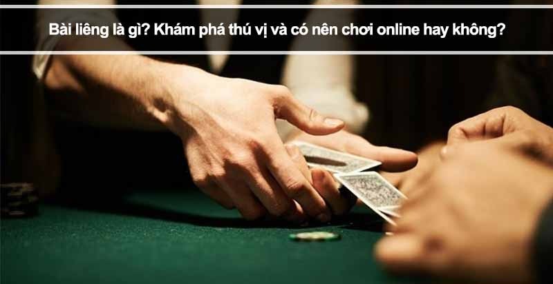 Bài liêng là gì? Khám phá thú vị và có nên chơi online hay không?