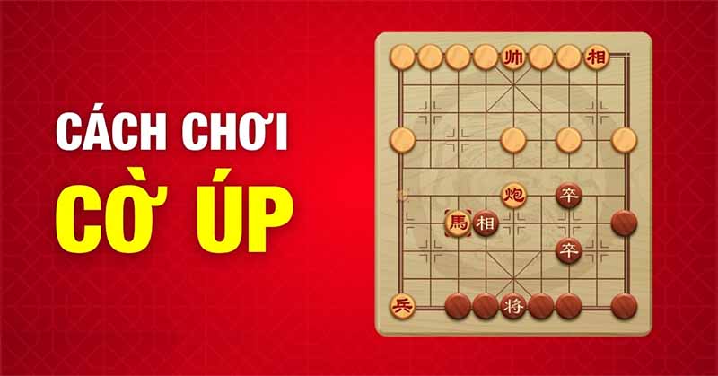Luật chơi cờ úp chi tiết: Cách đánh chuẩn và mẹo dễ thắng