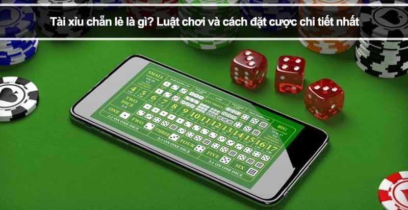 Tài xỉu chẵn lẻ là gì? Luật chơi và cách đặt cược chi tiết nhất